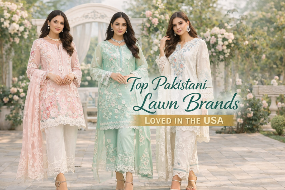 Top Pakistani Lawn Brands Loved in the USA